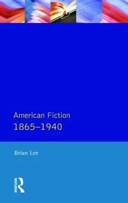 Ficțiune americană 1865 - 1940 - American Fiction 1865 - 1940