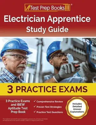 Electrician Apprentice Study Guide: 3 examene practice și IBEW Aptitude Test Prep Book [Include explicații detaliate ale răspunsurilor] - Electrician Apprentice Study Guide: 3 Practice Exams and IBEW Aptitude Test Prep Book [Includes Detailed Answer Explanations]