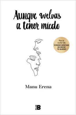 Aunque Vuelvas a Tener Miedo / Chiar dacă ți-e frică din nou - Aunque Vuelvas a Tener Miedo / Even If You're Afraid Again