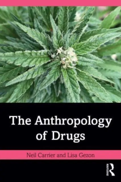 Antropologia drogurilor - The Anthropology of Drugs