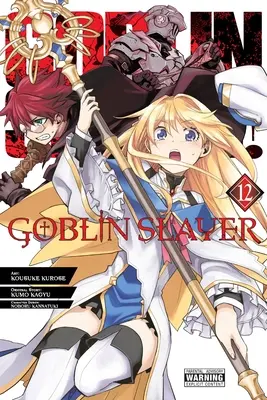Goblin Slayer, Vol. 12 (Manga): Volumul 12 - Goblin Slayer, Vol. 12 (Manga): Volume 12