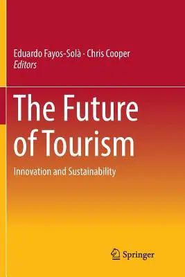 Viitorul turismului: Inovare și durabilitate - The Future of Tourism: Innovation and Sustainability