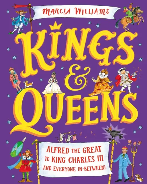 Regi și regine: De la Alfred cel Mare la regele Carol al III-lea și toți cei de la mijloc! - Kings and Queens: Alfred the Great to King Charles III and Everyone In-Between!