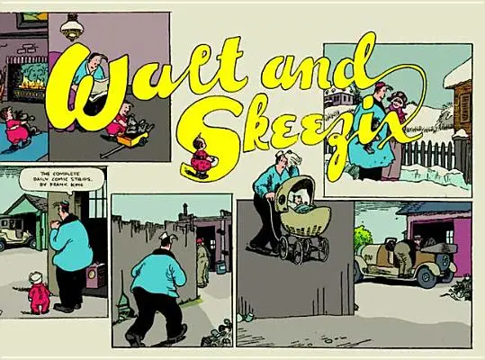 Walt și Skeezix: Book One, 1921 & 1922: Cartea întâi - Walt and Skeezix: Book One, 1921 & 1922: Book One