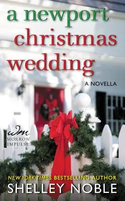 Newport Christmas Wedding - O nuvelă - Newport Christmas Wedding - A Novella