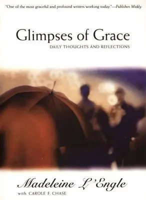 Glimpses of Grace: Gânduri și reflecții zilnice - Glimpses of Grace: Daily Thoughts and Reflections