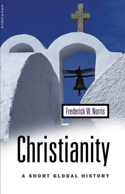 Creștinismul: O scurtă istorie globală - Christianity: A Short Global History