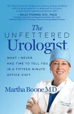 The Unfettered Urologist: Ce nu am avut niciodată timp să vă spun într-o vizită de 15 minute la cabinet - The Unfettered Urologist: What I Never Had Time to Tell You in a Fifteen Minute Office Visit