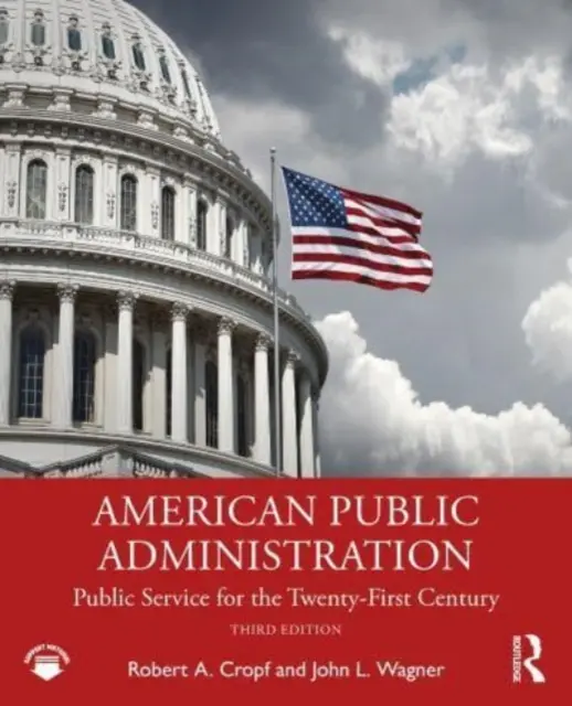 Administrația publică americană: Serviciul public pentru secolul XXI - American Public Administration: Public Service for the Twenty-First Century