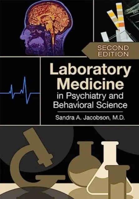 Medicina de laborator în psihiatrie și științe comportamentale - Laboratory Medicine in Psychiatry and Behavioral Science