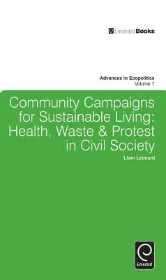 Campanii comunitare pentru un mod de viață durabil: Sănătate, deșeuri și protest în societatea civilă - Community Campaigns for Sustainable Living: Health, Waste & Protest in Civil Society