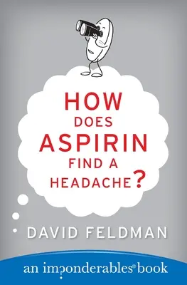 Cum găsește Aspirina o durere de cap? - How Does Aspirin Find a Headache?