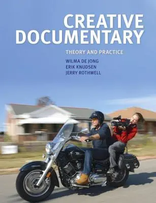 Documentarul creativ: Teorie și practică - Creative Documentary: Theory and Practice