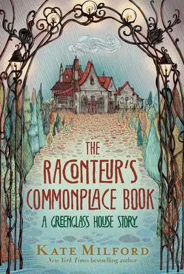 Cartea cu locuri comune a raconatorului: O poveste despre Casa Greenglass - The Raconteur's Commonplace Book: A Greenglass House Story