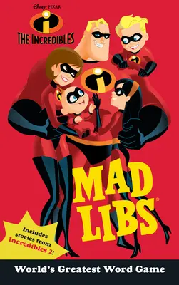 The Incredibles Mad Libs: Cel mai tare joc de cuvinte din lume - The Incredibles Mad Libs: World's Greatest Word Game