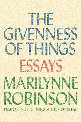 The Givenness of Things: Eseuri - The Givenness of Things: Essays