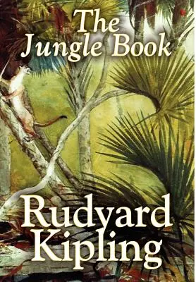 Cartea Junglei de Rudyard Kipling, Ficțiune, Clasici - The Jungle Book by Rudyard Kipling, Fiction, Classics