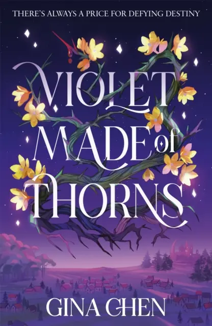 Violet Made of Thorns - Debutul fantasy cu farmec întunecat, bestseller New York Times - Violet Made of Thorns - The darkly enchanting New York Times bestselling fantasy debut