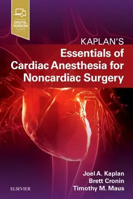 Esențial de anestezie cardiacă pentru chirurgia noncardiac: Un însoțitor pentru anestezia cardiacă a lui Kaplan - Essentials of Cardiac Anesthesia for Noncardiac Surgery: A Companion to Kaplan's Cardiac Anesthesia