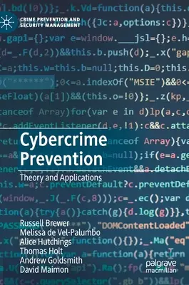 Prevenirea criminalității informatice: Teorie și aplicații - Cybercrime Prevention: Theory and Applications