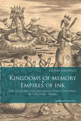 Regate ale memoriei, imperii ale cernelii: Veda și culturile regionale de imprimare din India colonială - Kingdoms of Memory, Empires of Ink: The Veda and the Regional Print Cultures of Colonial India