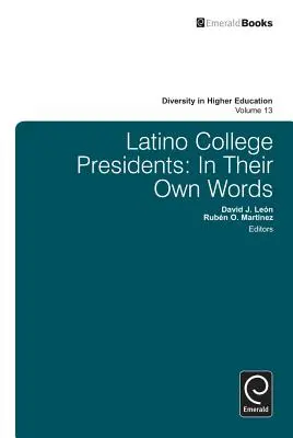 Latino College Presidents: În propriile lor cuvinte - Latino College Presidents: In Their Own Words