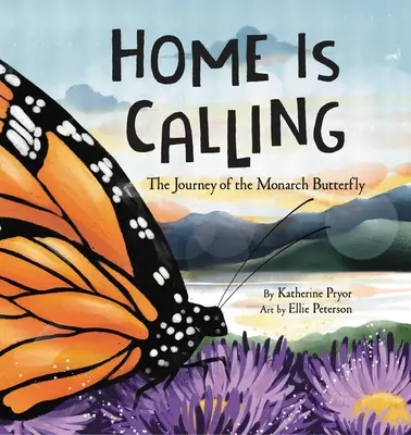 Casa ne cheamă: Călătoria fluturelui monarh - Home Is Calling: The Journey of the Monarch Butterfly