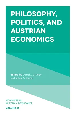 Filosofie, politică și economie austriacă - Philosophy, Politics, and Austrian Economics