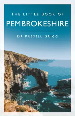 Mica carte din Pembrokeshire - The Little Book of Pembrokeshire