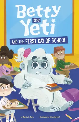 Betty Yeti și prima zi de școală - Betty the Yeti and the First Day of School