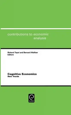 Cognitive Economics: Noi tendințe - Cognitive Economics: New Trends