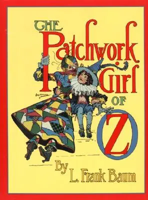 Fata Patchwork din Oz - The Patchwork Girl of Oz