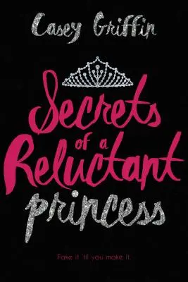 Secretele unei prințese reticente - Secrets of a Reluctant Princess