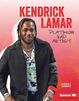 Kendrick Lamar: Artist rap de platină - Kendrick Lamar: Platinum Rap Artist