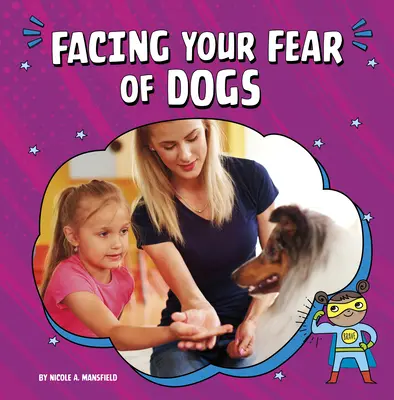Înfruntarea fricii de câini - Facing Your Fear of Dogs