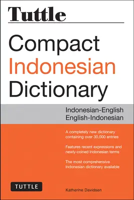 Tuttle Compact Indonesian Dictionary: Indoneziană-Engleză Engleză-Indoneziană - Tuttle Compact Indonesian Dictionary: Indonesian-English English-Indonesian