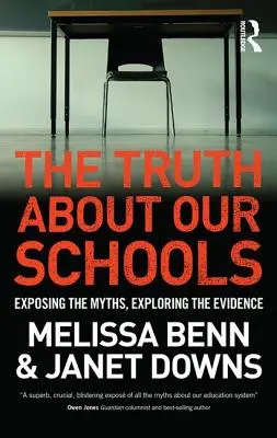 Adevărul despre școlile noastre: Expunerea miturilor, explorarea dovezilor - The Truth about Our Schools: Exposing the Myths, Exploring the Evidence