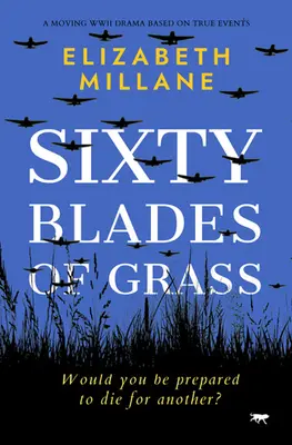 Sixty Blades of Grass: O dramă emoționantă din al Doilea Război Mondial bazată pe evenimente reale - Sixty Blades of Grass: A Moving WWII Drama Based on True Events