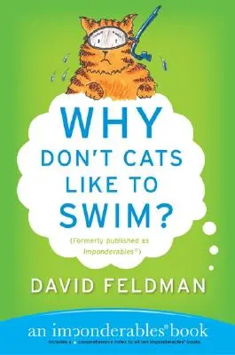 De ce pisicilor nu le place să înoate?: An Imponderables Book - Why Don't Cats Like to Swim?: An Imponderables Book