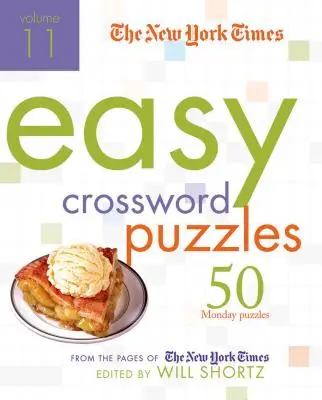 The New York Times Easy Crossword Puzzles: 50 de puzzle-uri de luni din paginile New York Times - The New York Times Easy Crossword Puzzles: 50 Monday Puzzles from the Pages of the New York Times