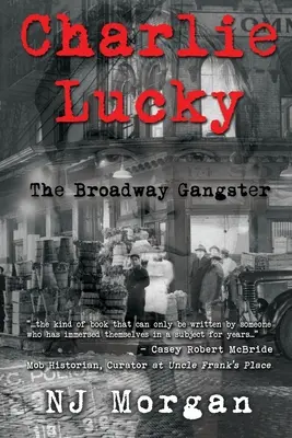 Charlie Lucky: Gangsterul de pe Broadway - Charlie Lucky: The Broadway Gangster