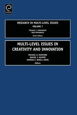 Probleme la mai multe niveluri în creativitate și inovare - Multi Level Issues in Creativity and Innovation