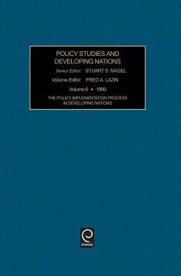Procesul de implementare a politicilor în țările în curs de dezvoltare - The Policy Implementation Process in Developing Nations