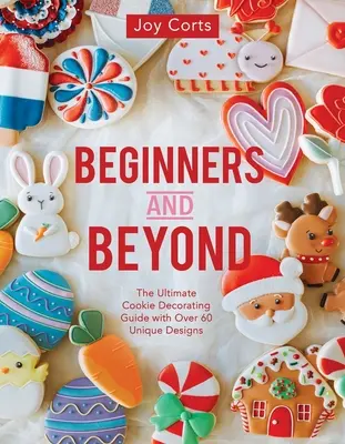 Începători și mai departe: Pas cu pas crearea prăjiturilor - Beginners and Beyond: Step by Step Cookie Creation