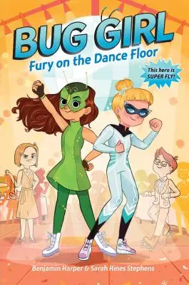 Bug Girl: Furie pe ringul de dans - Bug Girl: Fury on the Dance Floor