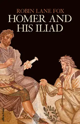 Homer și Iliada sa - Homer and His Iliad
