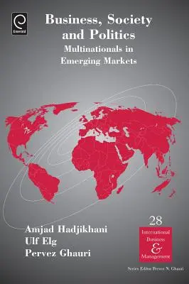 Afaceri, societate și politică: Multinaționalele pe piețele emergente - Business, Society and Politics: Multinationals in Emerging Markets