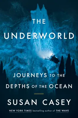 Lumea subterană: Călătorii în adâncurile oceanului (Journeys to the Depths of the Ocean) - The Underworld: Journeys to the Depths of the Ocean
