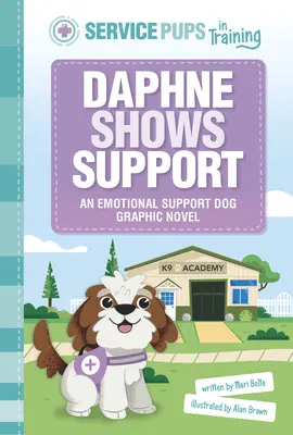 Daphne arată sprijin: Un roman grafic cu un câine de sprijin emoțional - Daphne Shows Support: An Emotional Support Dog Graphic Novel