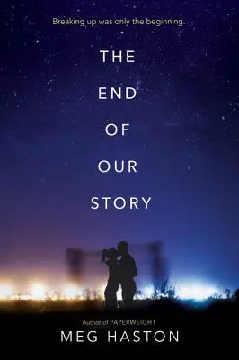 Sfârșitul poveștii noastre - The End of Our Story